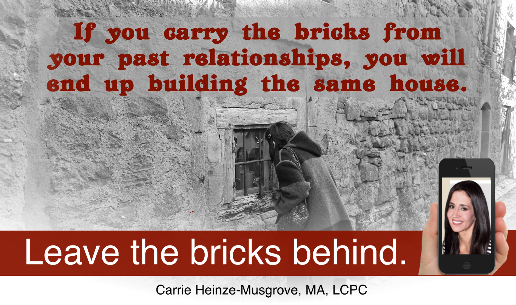 Leave the bricks behind.