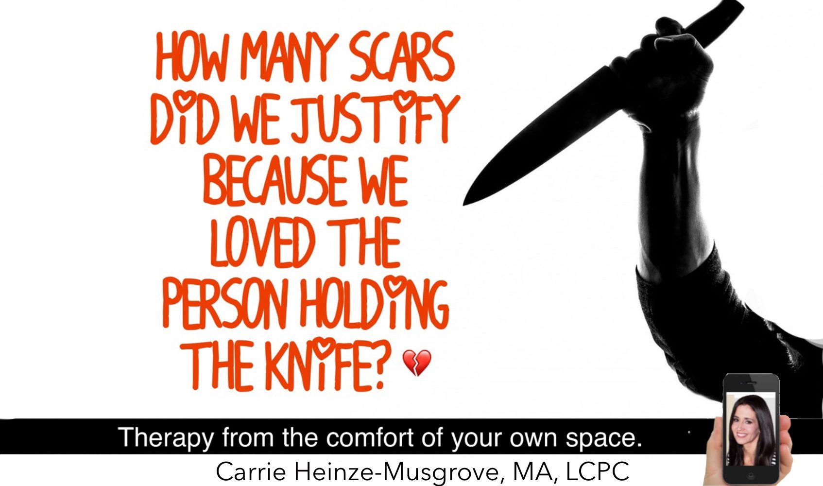 How many scars do we justify because we love the person holding the knife?